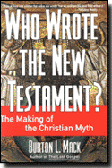 Mack: Who Wrote the New Testament?